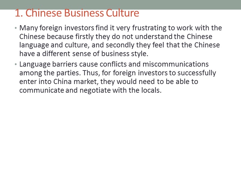 1. Chinese Business Culture     Many foreign investors find it very